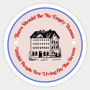 No Empty Homes - End Homelessness Sticker